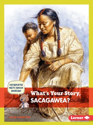 cover image of What's Your Story, Sacagawea?